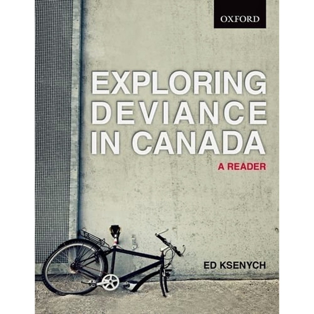 Exploring DEVIANCE IN CANADA A Reader Ksenych TextBook University Text